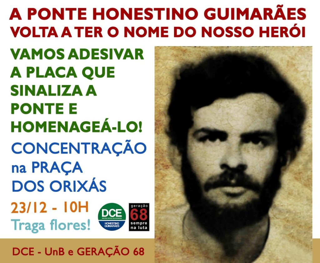 Honestino Guimar Es Recebe Homenagem E Nome Em Ponte De Bras Lia Vermelho