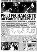 Manchete de “O Globo” defendendo a cassação do registro do partido em 1947